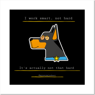 I Work Smart, Not Hard Funny Dog Print White Text Posters and Art